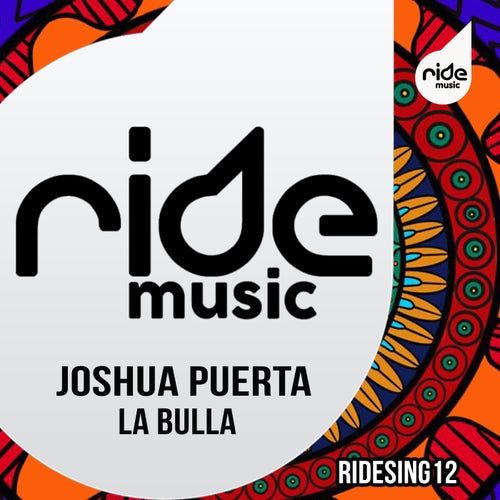 Joshua Puerta - La Bulla [RIDESING12]